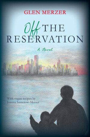 Off the Reservation by Glen Merzer