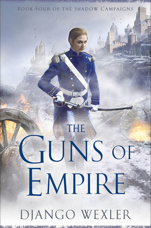 Guns Of Empire by Django Wexler