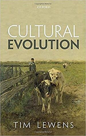 Cultural Evolution: Conceptual Challenges by Tim Lewens