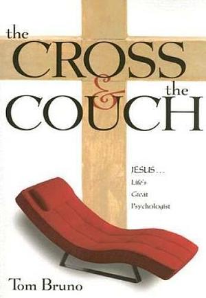 The Cross &amp; the Couch by Tom Bruno