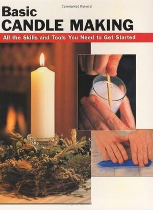 Basic Candle Making: All the Skills and Tools You Need to Get Started (How To Basics) by Scott Ham, Eric Ebeling, Alan Wycheck