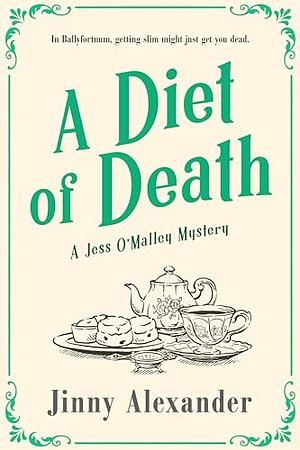 A Diet of Death by Jinny Alexander