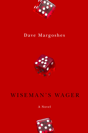 Wiseman's Wager by Dave Margoshes