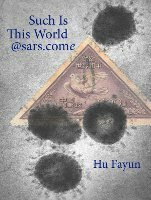 Such Is This World@sars.come by Hu Fayun, A.E. Clark