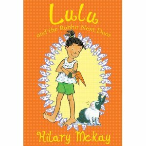 Lulu and the Rabbit Next Door by Hilary McKay