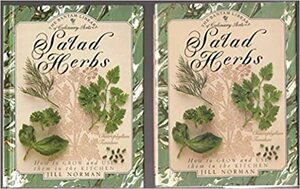 Salad Herbs: Library of Culinary Arts by Jill Norman