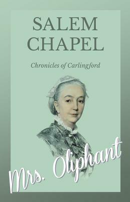 Salem Chapel - Chronicles of Carlingford by Margaret Oliphant