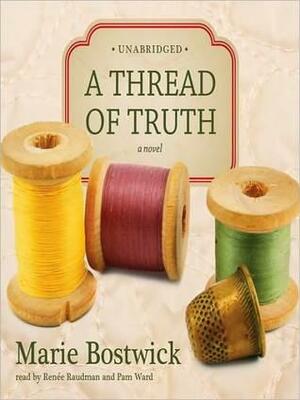 Thread of Truth by Marie Bostwick