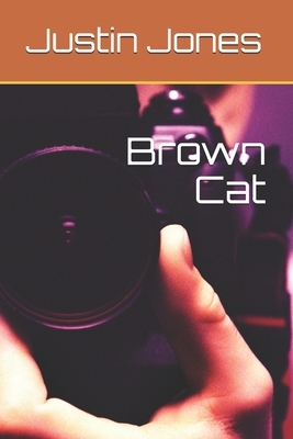 Brown Cat by Justin Jones