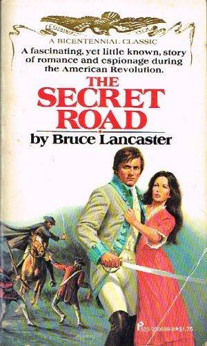 The Secret Road by Bruce Lancaster