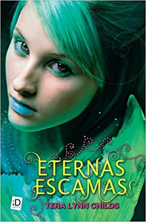 Eternas Escamas by Tera Lynn Childs