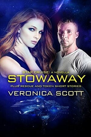 Star Cruise A Novella: Stowaway: With Star Cruise Rescue and Golden Token Short Stories by Veronica Scott