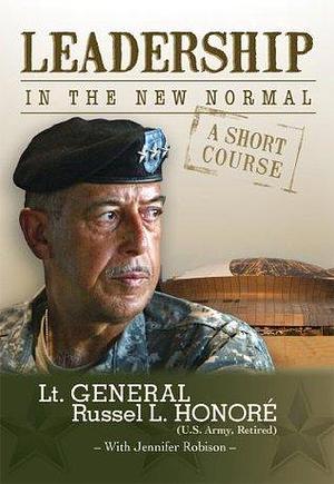 Leadership In The New Normal by Russel L. Honoré, Russel L. Honoré