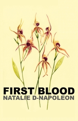 First Blood by Natalie D-Napoleon