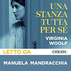 Una stanza tutta per sé by Marisa Bulgheroni, Virginia Woolf, Manuela Mandracchia