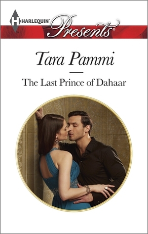 The Last Prince of Dahaar by Tara Pammi