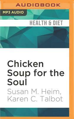 Chicken Soup for the Soul: Devotional Stories for Women: 11 Daily Devotions to Comfort, Encourage, and Inspire Women by Susan M. Heim, Karen C. Talbot