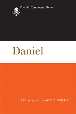 Daniel: A Commentary by Carol a. Newsom