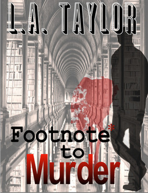 Footnote To Murder by L.A. Taylor