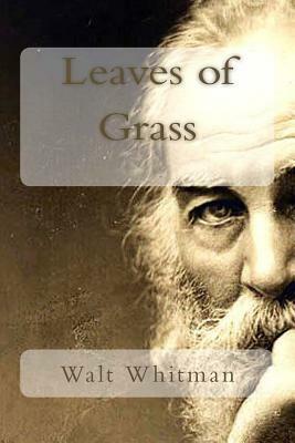 Leaves of Grass by Walt Whitman