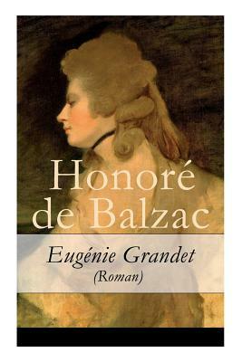 Eugénie Grandet (Roman) - Vollständige Deutsche Ausgabe by Honoré de Balzac, Hedwig Lachmann