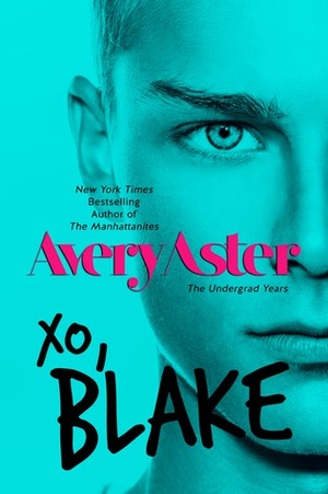 XO, Blake by Avery Aster