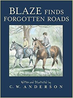 Blaze Finds Forgotten Roads by C.W. Anderson