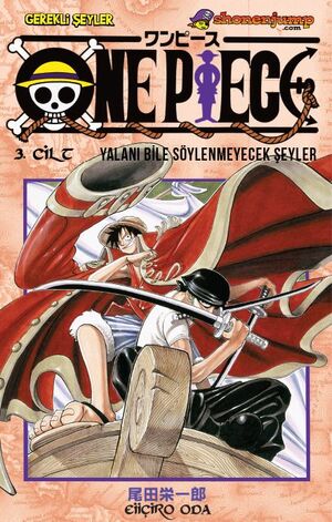 One Piece 3. Cilt: Yalanı Bile Söylenmeyecek Şeyler by Eiichiro Oda