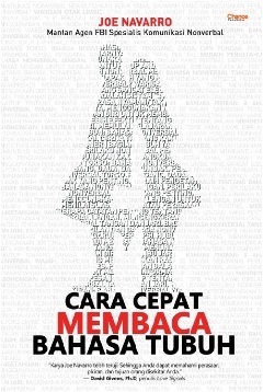 Cara Cepat Membaca Bahasa Tubuh by Joe Navarro