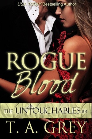 Rogue Blood by T.A. Grey
