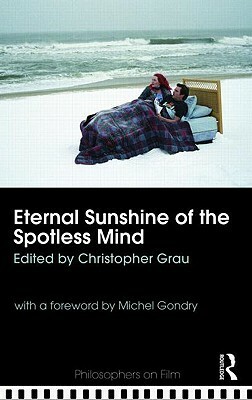 Eternal Sunshine of the Spotless Mind by Christopher Grau