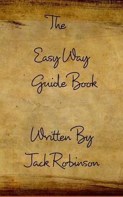 The Easy Way Guide Book by Jack Robinson
