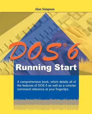 DOS 6 Running Start by Alan Simpson
