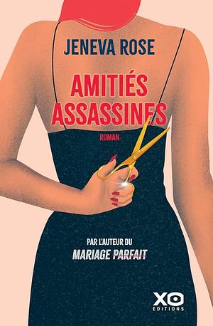 Amitiés assassines by Jeneva Rose