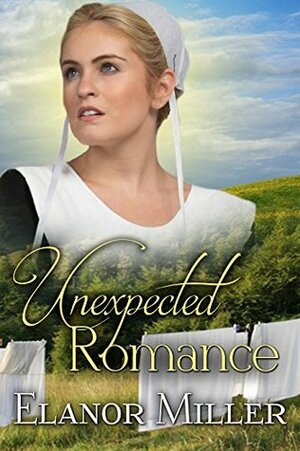 Unexpected Romance by Elanor Miller