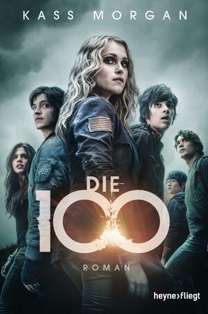 Die 100 by Kass Morgan