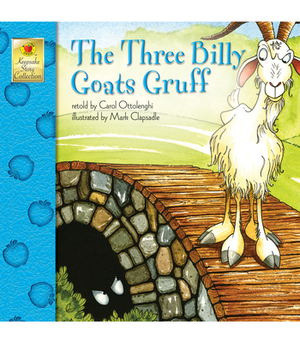 The Three Billy Goats Gruff by Carol Ottolenghi