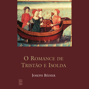 O romance de Tristão e Isolda by Joseph Bédier