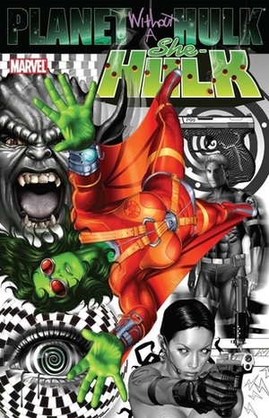 She-Hulk, Volume 5: Planet Without a Hulk by Dan Slott, Cliff Rathburn, Rick Burchett