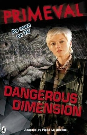 Dangerous Dimension by Pippa Le Quesne