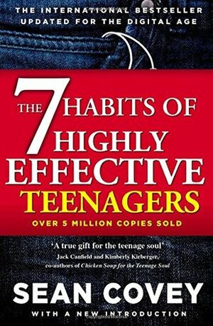 The 7 Habits of Highly Effective Teenagers by Sean Covey