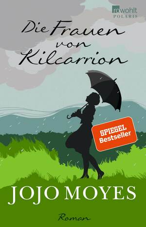 Die Frauen von Kilcarrion by Jojo Moyes