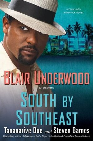 South by Southeast by Tananarive Due, Steven Barnes, Blair Underwood