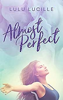 Almost Perfect by Lulu Lucille