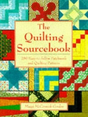 The Quilting Source Book by Maggi McCormick Gordon