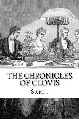 The Chronicles of Clovis by Saki