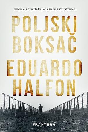 Poljski boksač by Eduardo Halfon