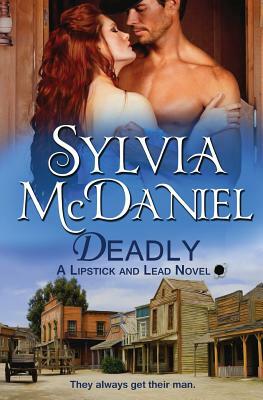 Deadly by Sylvia McDaniel