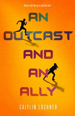 An Outcast and an Ally by Caitlin Lochner