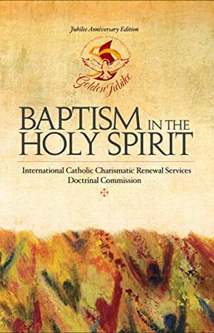 Baptism in the Holy Spirit by Doctrinal Commission of the ICCRS